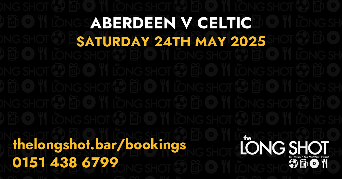 Aberdeen v Celtic - 24th May 2025