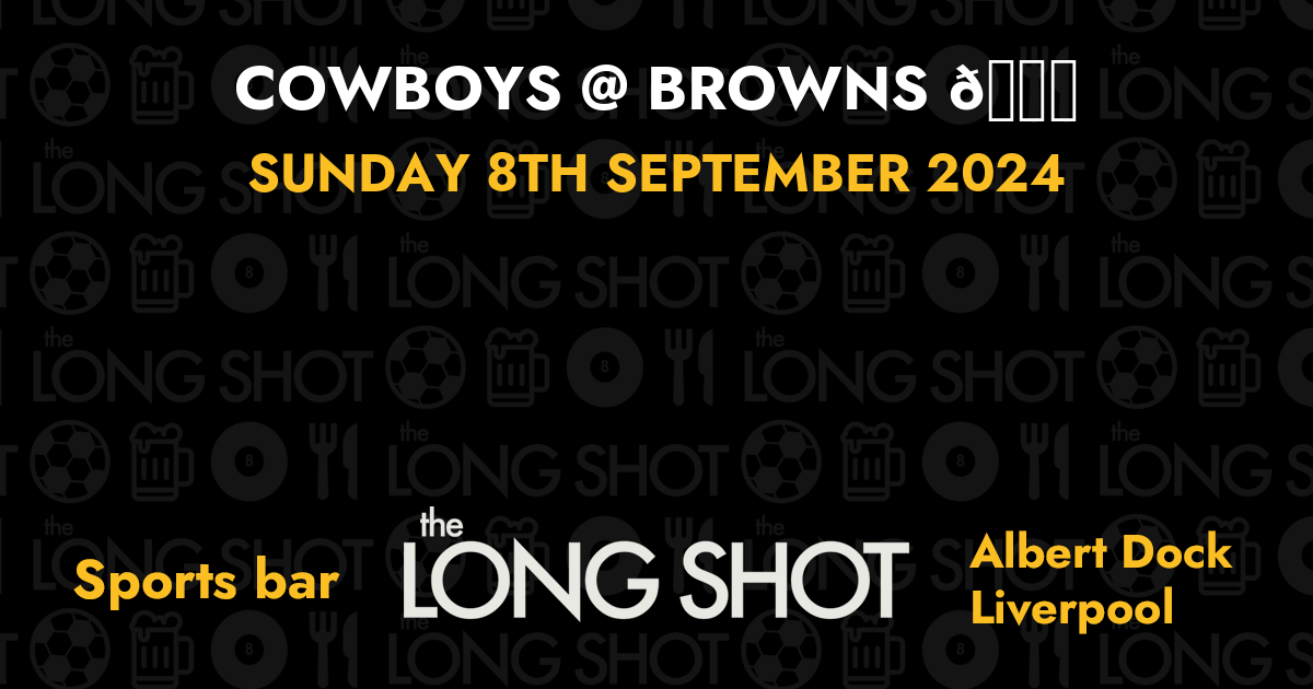 Cowboys @ Browns 🏈 - 8th September 2024