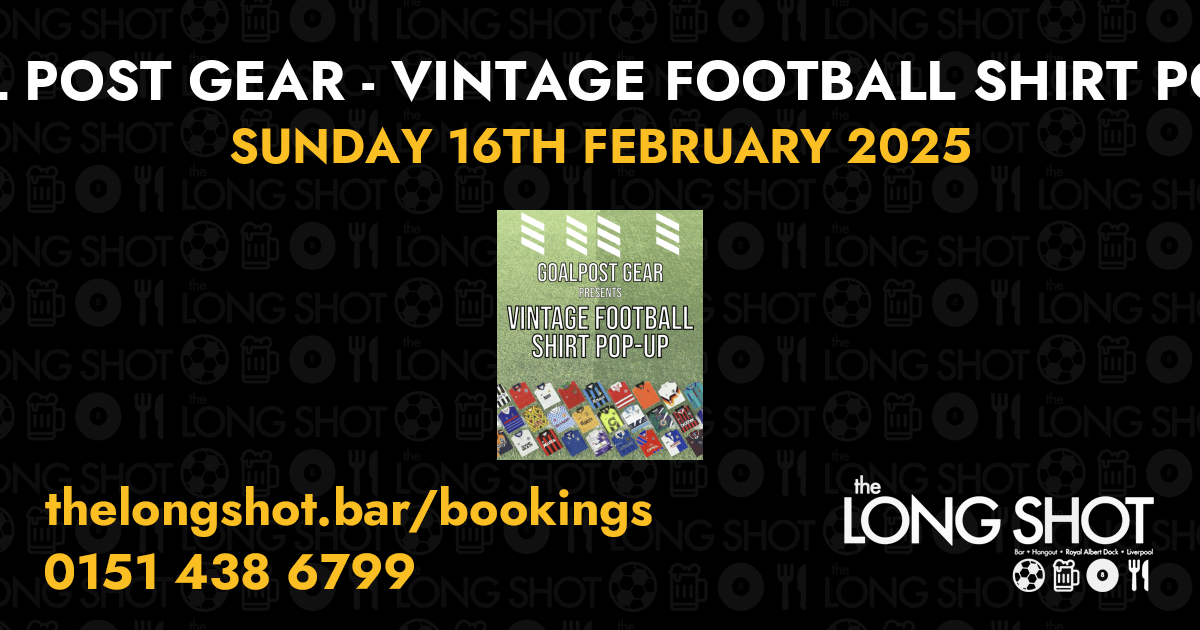 Goal Post Gear - Vintage Football Shirt Pop-Up - 16th February 2025