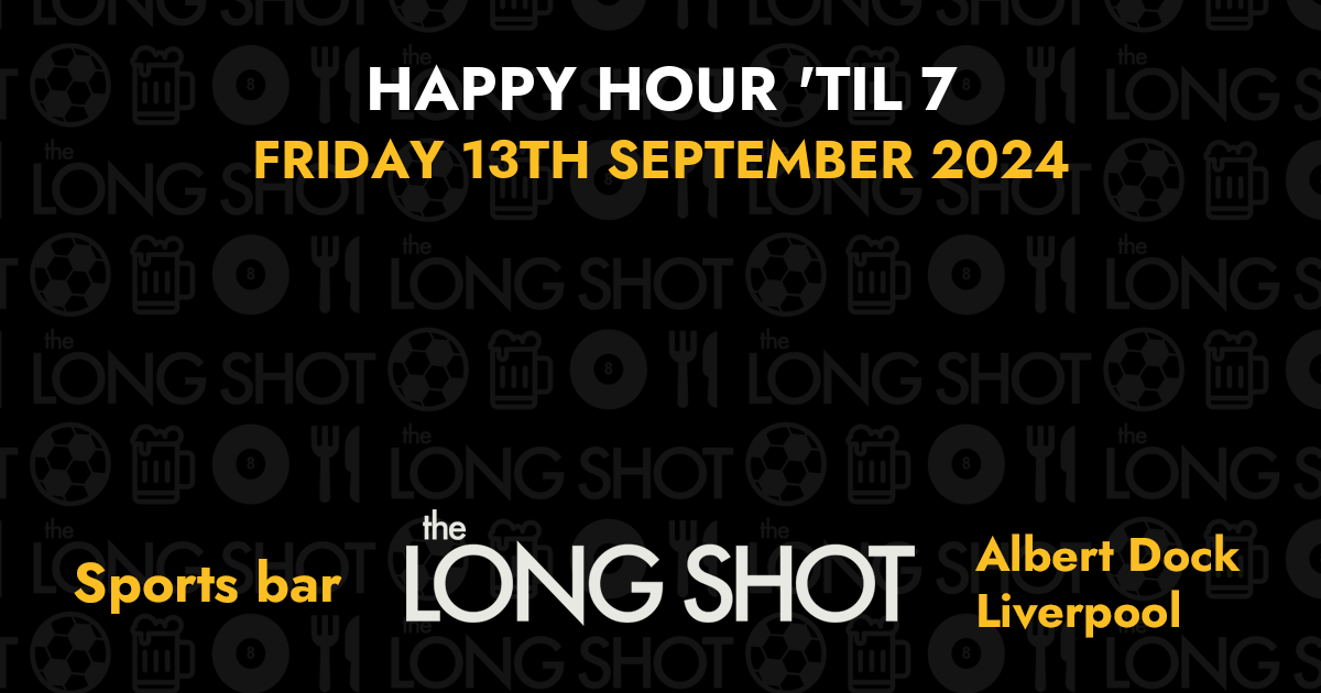 Happy Hour 'til 7 - 13th September 2024