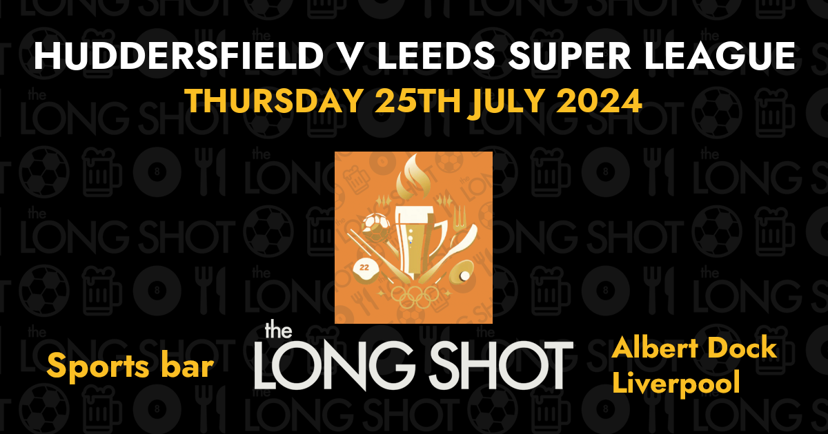 Huddersfield v Leeds Super League - 25th July 2024