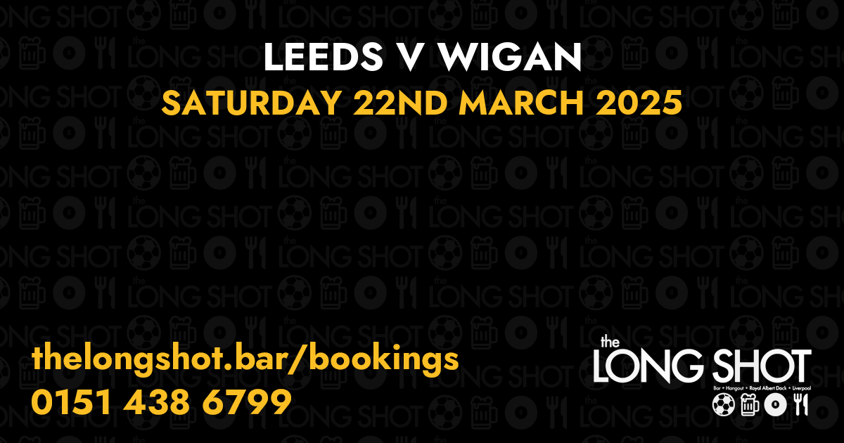 Leeds v Wigan - 22nd March 2025