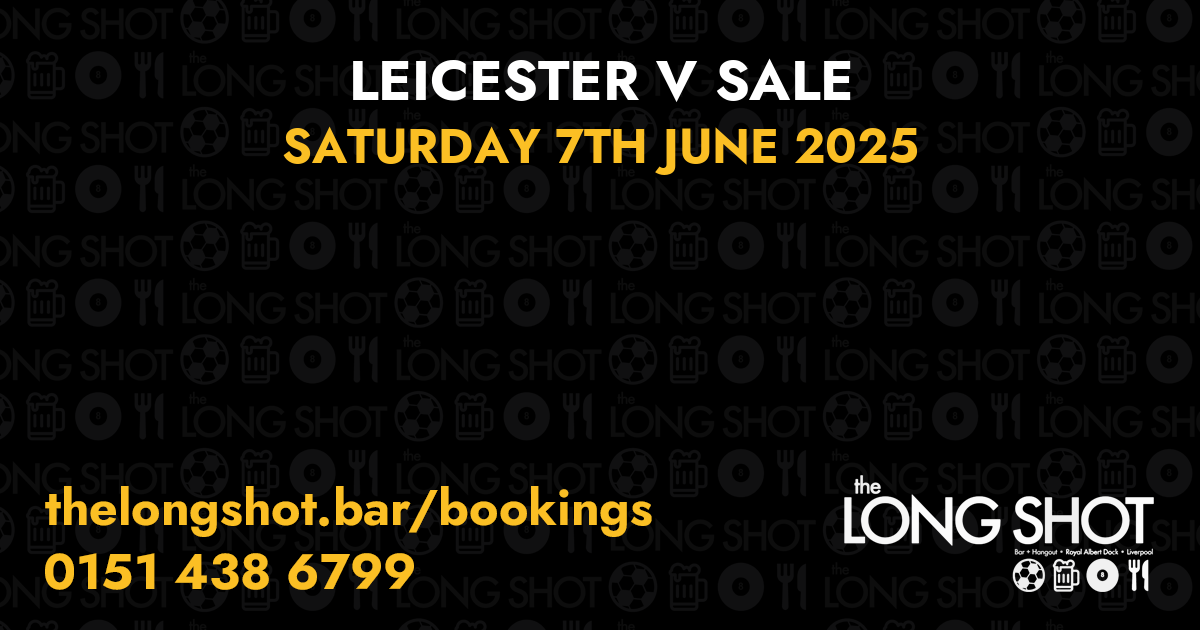 Leicester v Sale - 7th June 2025