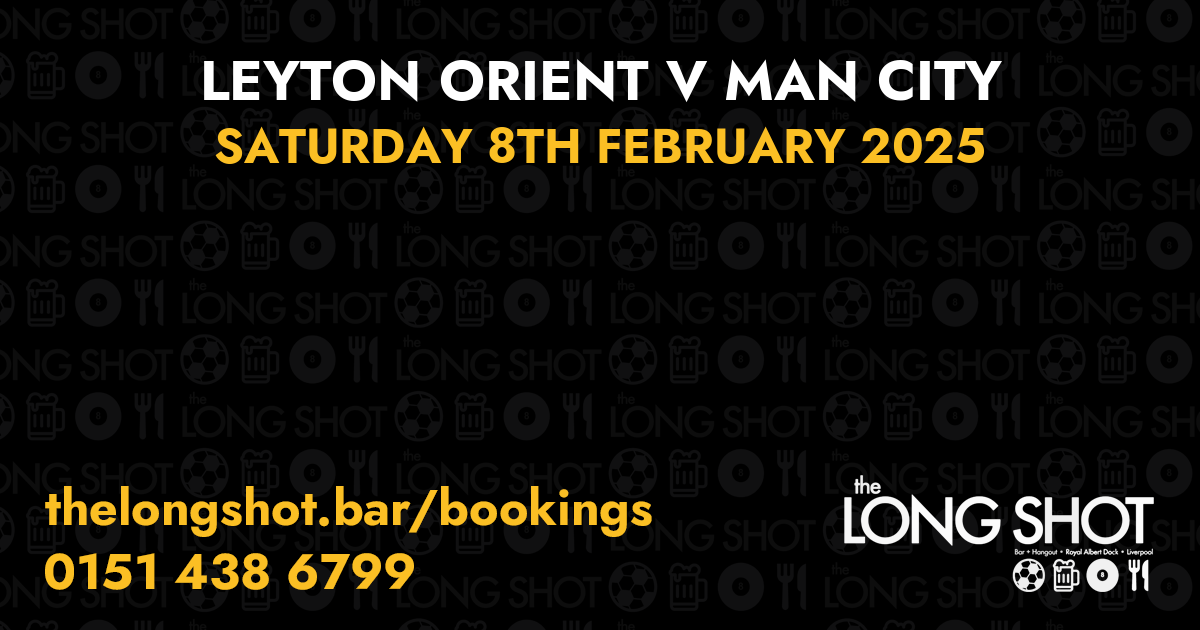 Leyton Orient v Man City - 8th February 2025