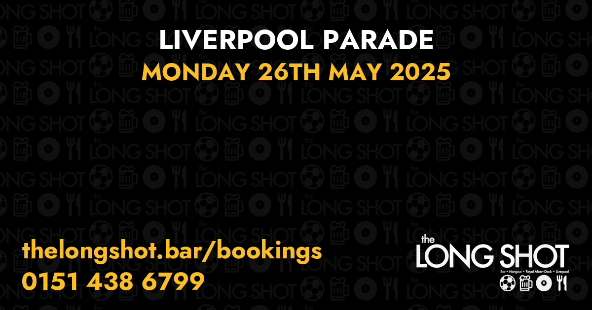 Liverpool Parade - 26th May 2025