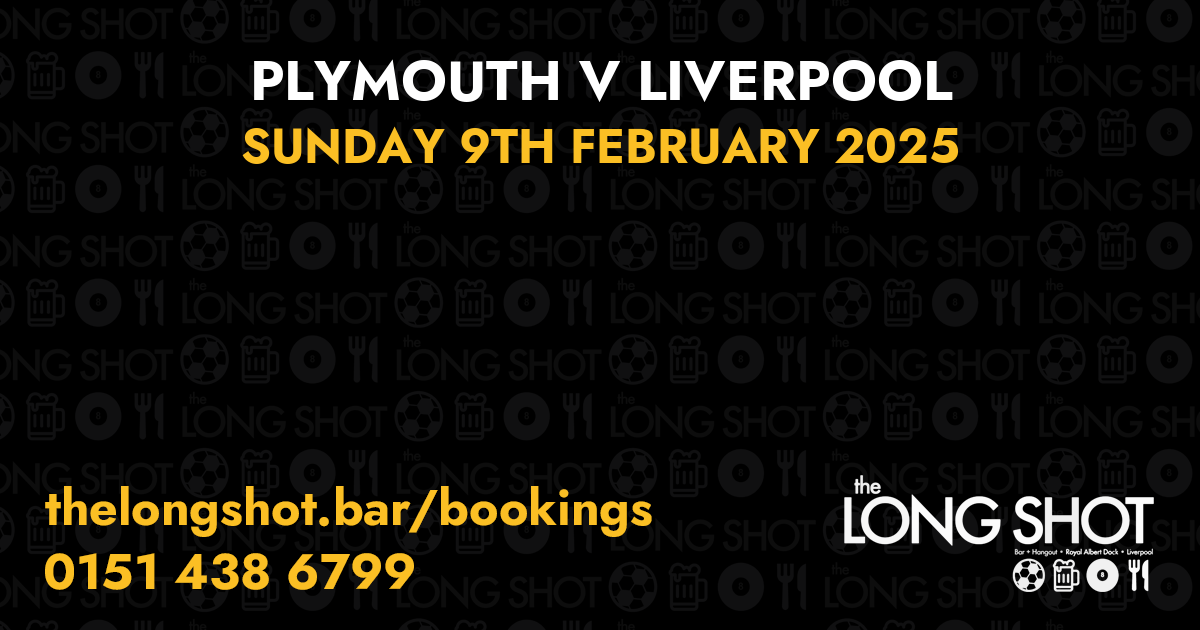 Plymouth v LIverpool - 9th February 2025