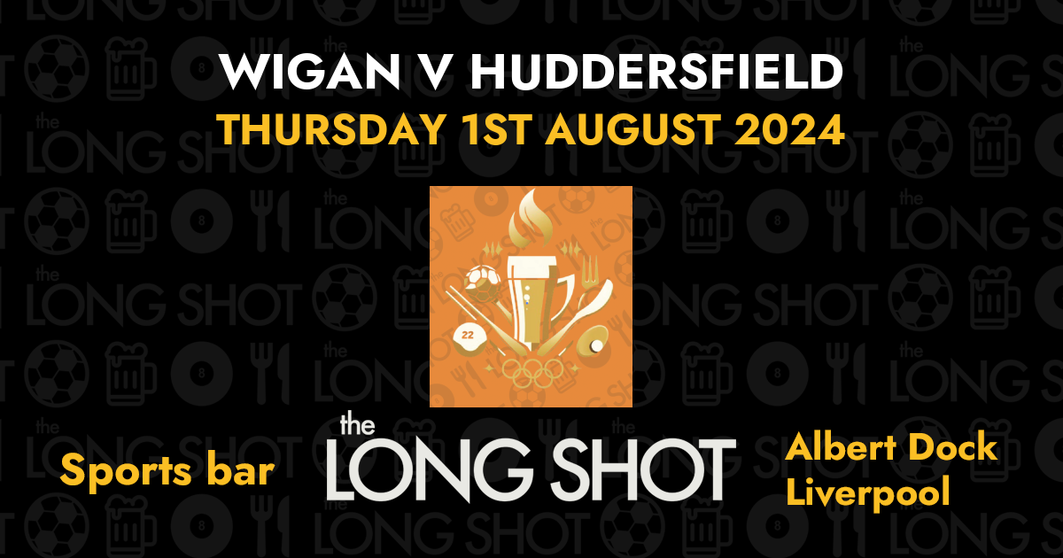 Wigan v Huddersfield - 1st August 2024